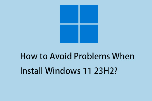 avoid problems when installing windows 11 23h2 thumbnail