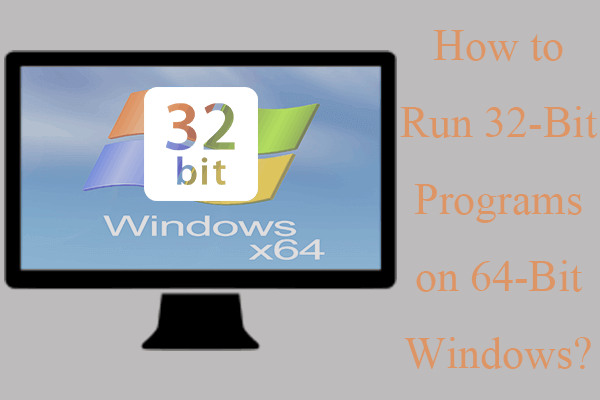 run 32 bit programs on 64 bit windows thumbnail
