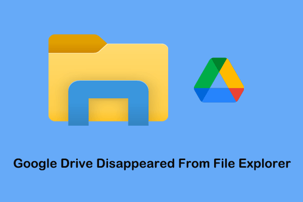 google drive disappeared from file explorer thumbnail