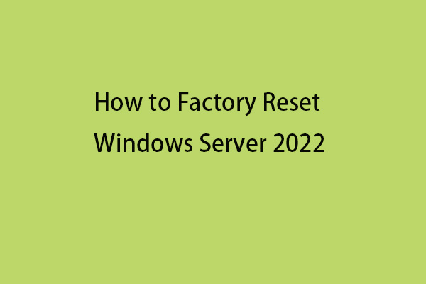 how to factory reset windows server 2022 thumbnail
