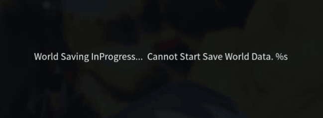 world saving inprogress cannot start save world data 1
