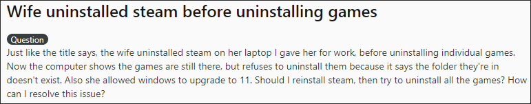 dont uninstall steam before uninstalling all games 1