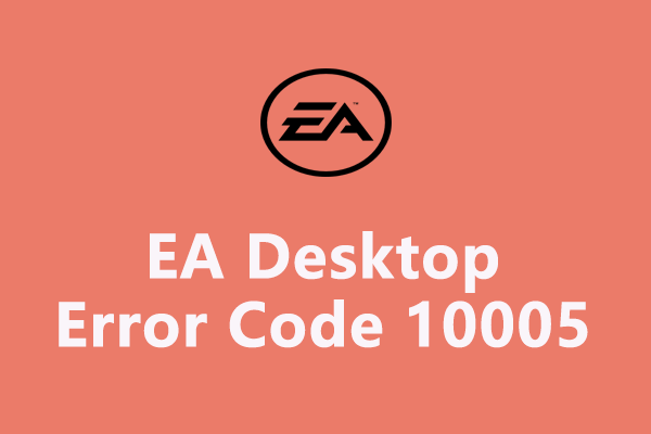 ea desktop error code 10005 thumbnail